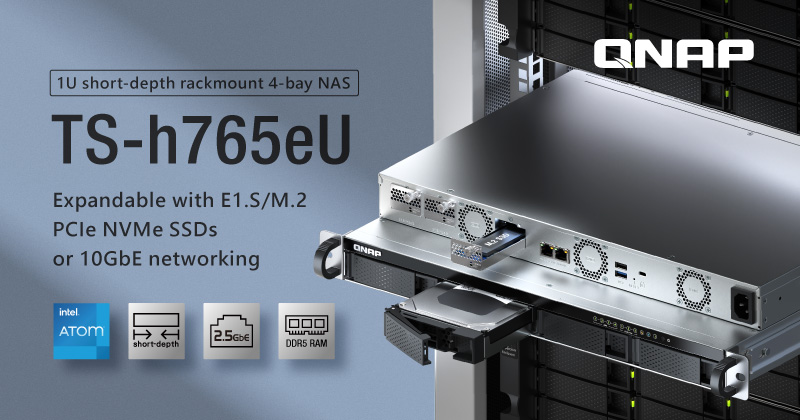 QNAP Unveils TS-h765eU Short-depth Rackmount 4-bay NAS for Space-constrained Environments